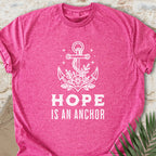 Hope Is An Anchor T-shirt