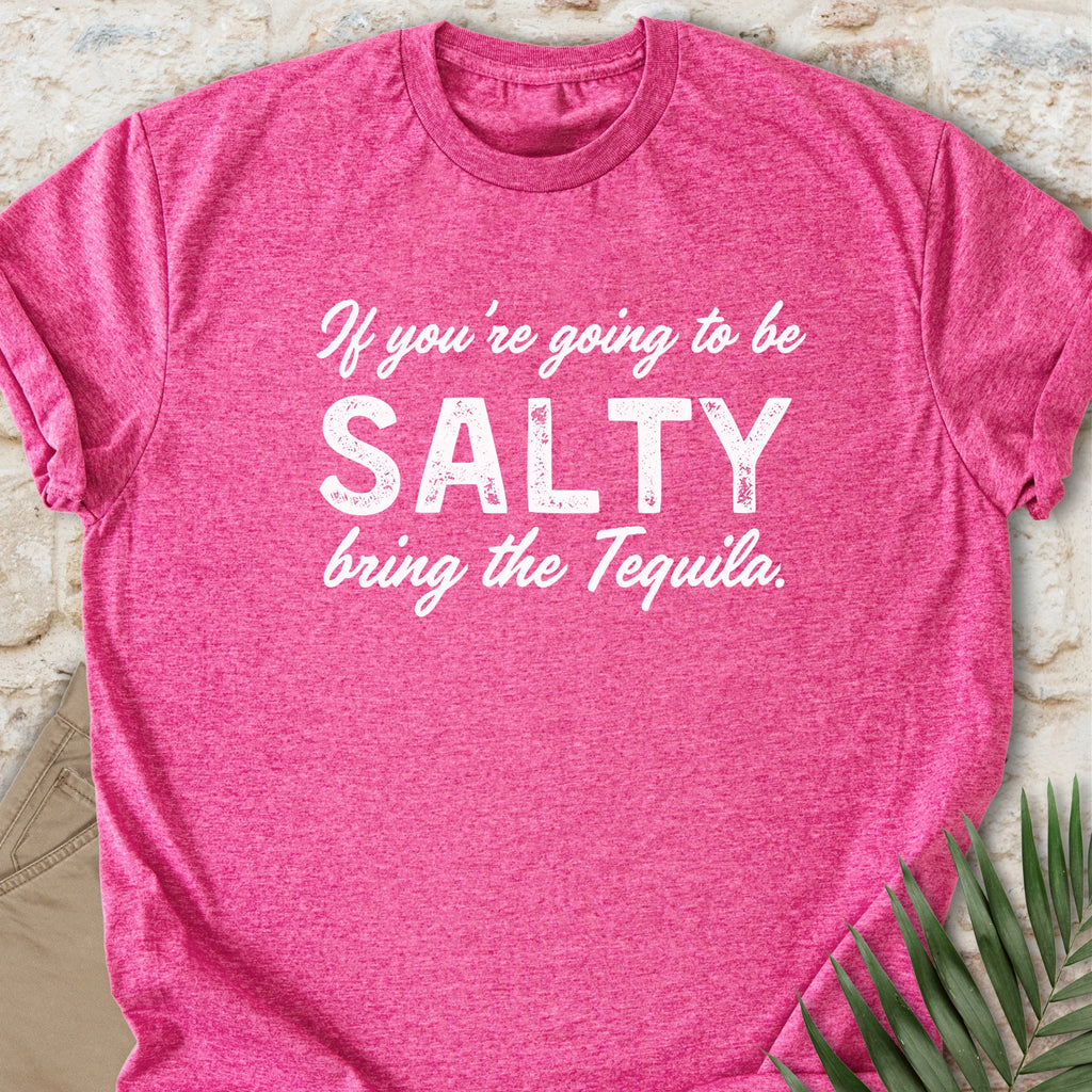 Bring The Tequila T-shirt