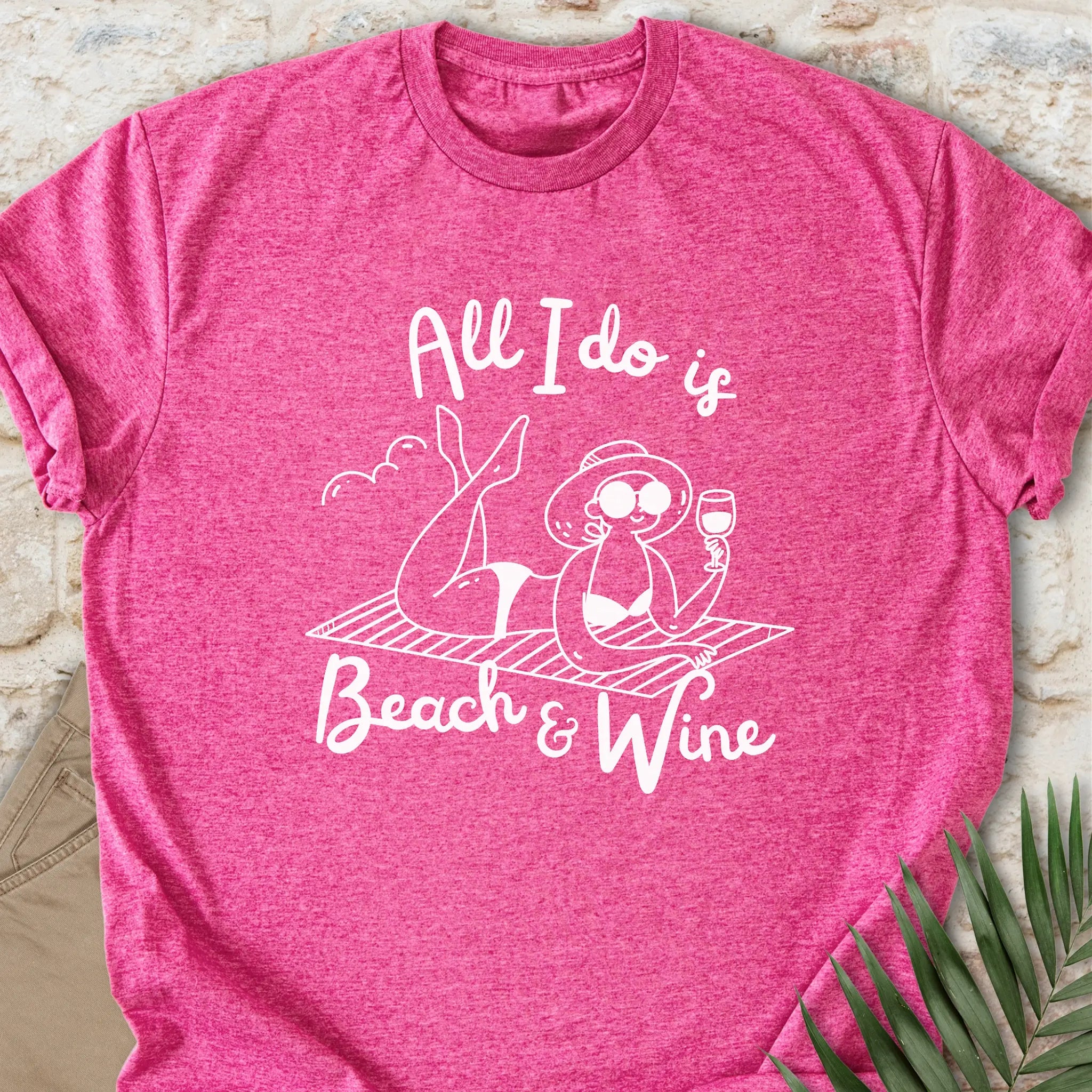All I Do Is Beach & Wine T-shirt