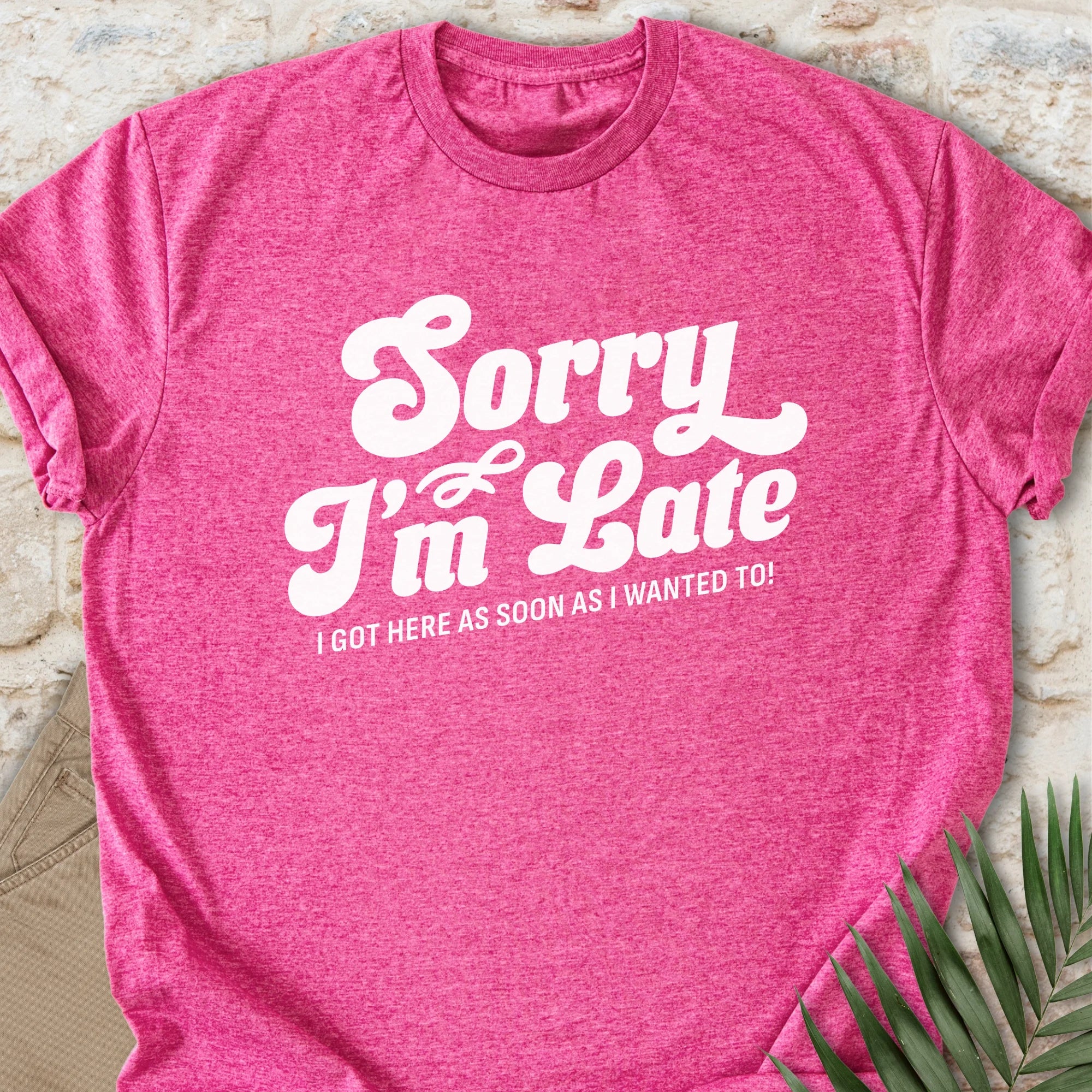 I’m Late T-shirt