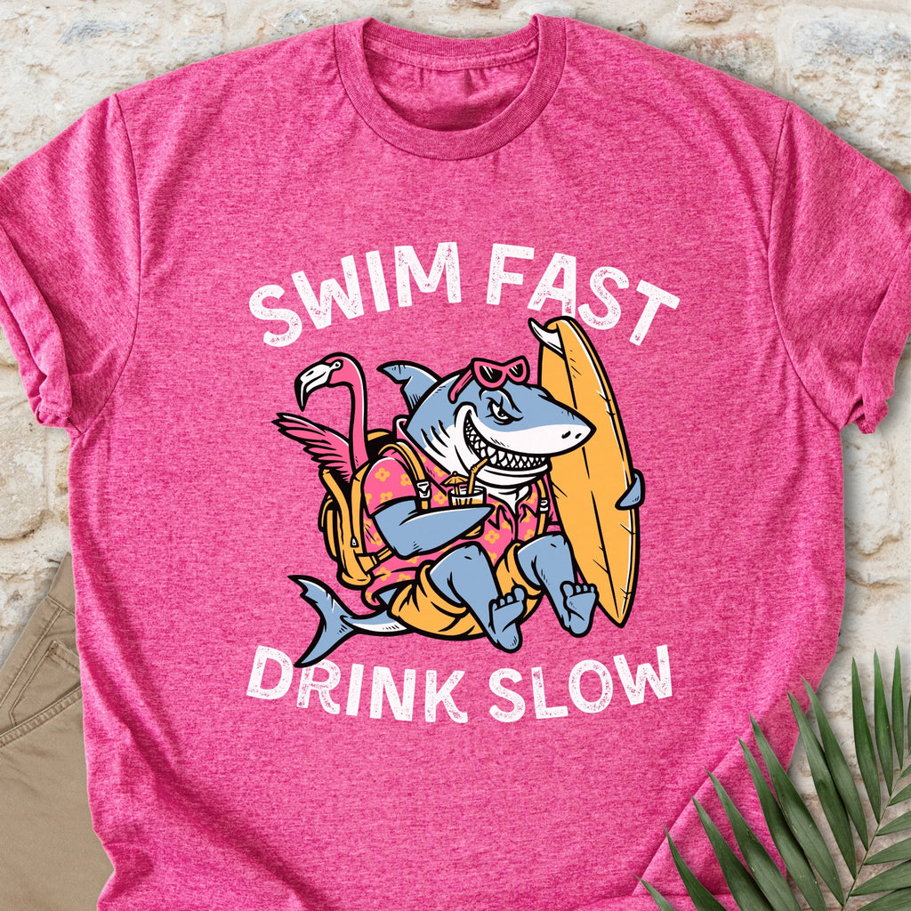 Swim Fast, Drink Slow T-shirt