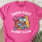 Swim Fast, Drink Slow T-shirt