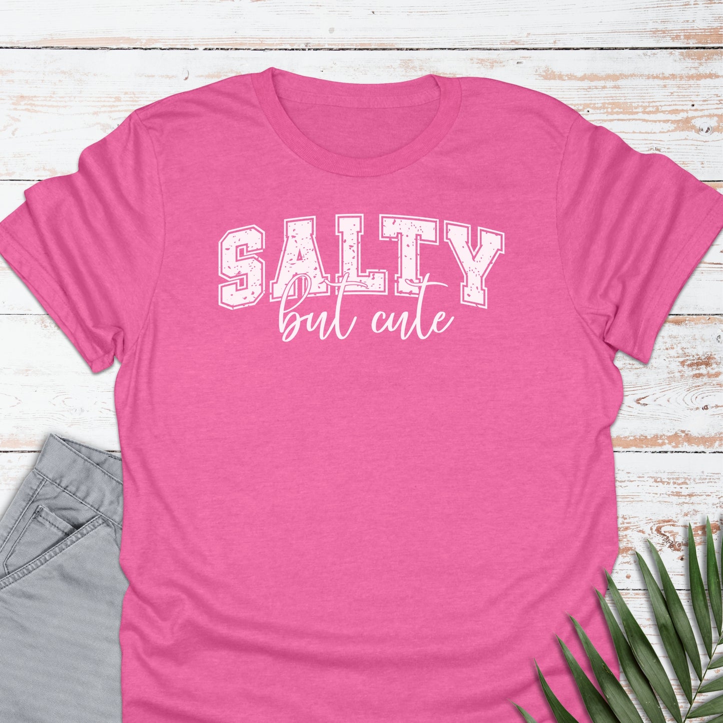 Salty but Cute T-shirt - Life Is Wanderful Co.