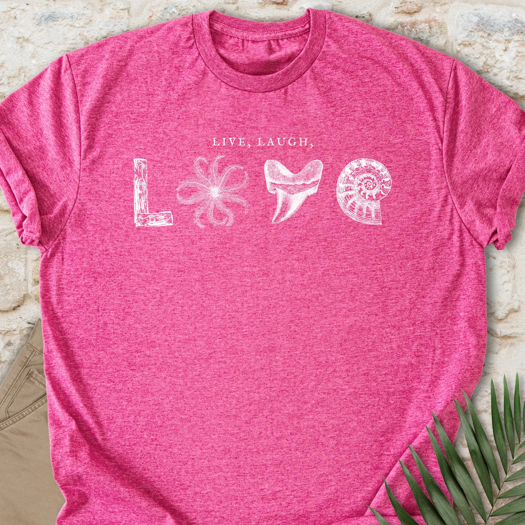 Live, Laugh, LOVE T-shirt