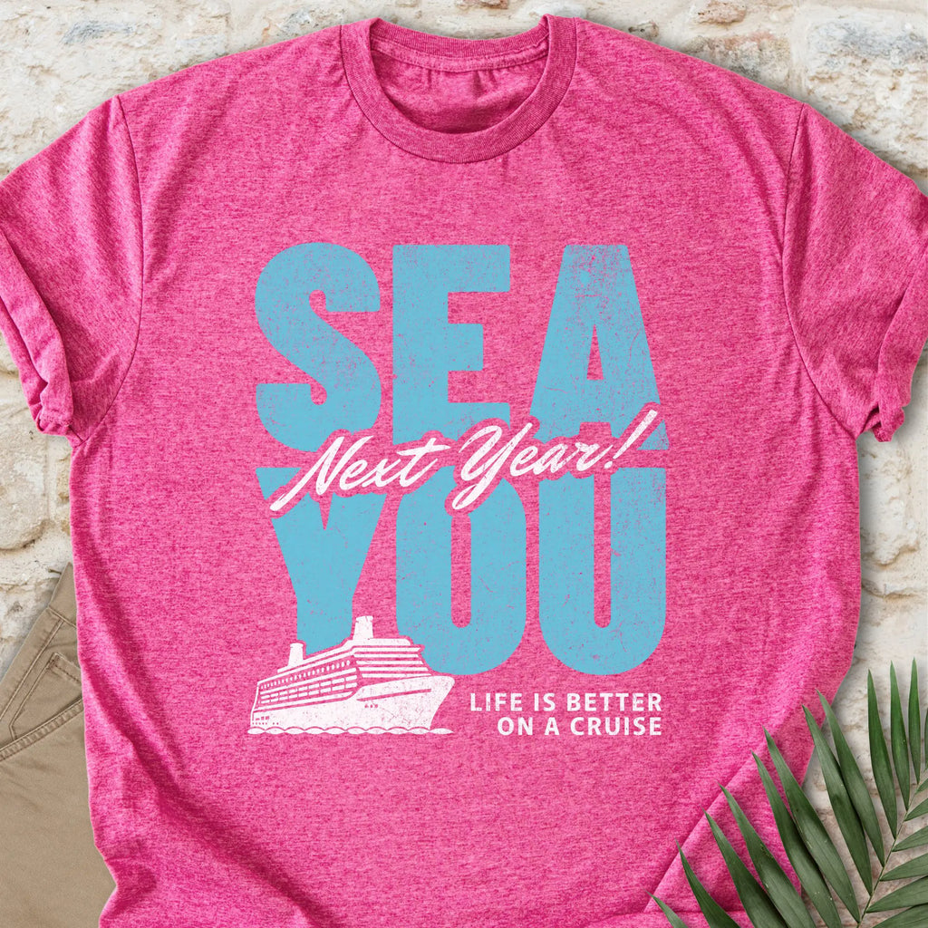 Sea You Cruisin' T-shirt