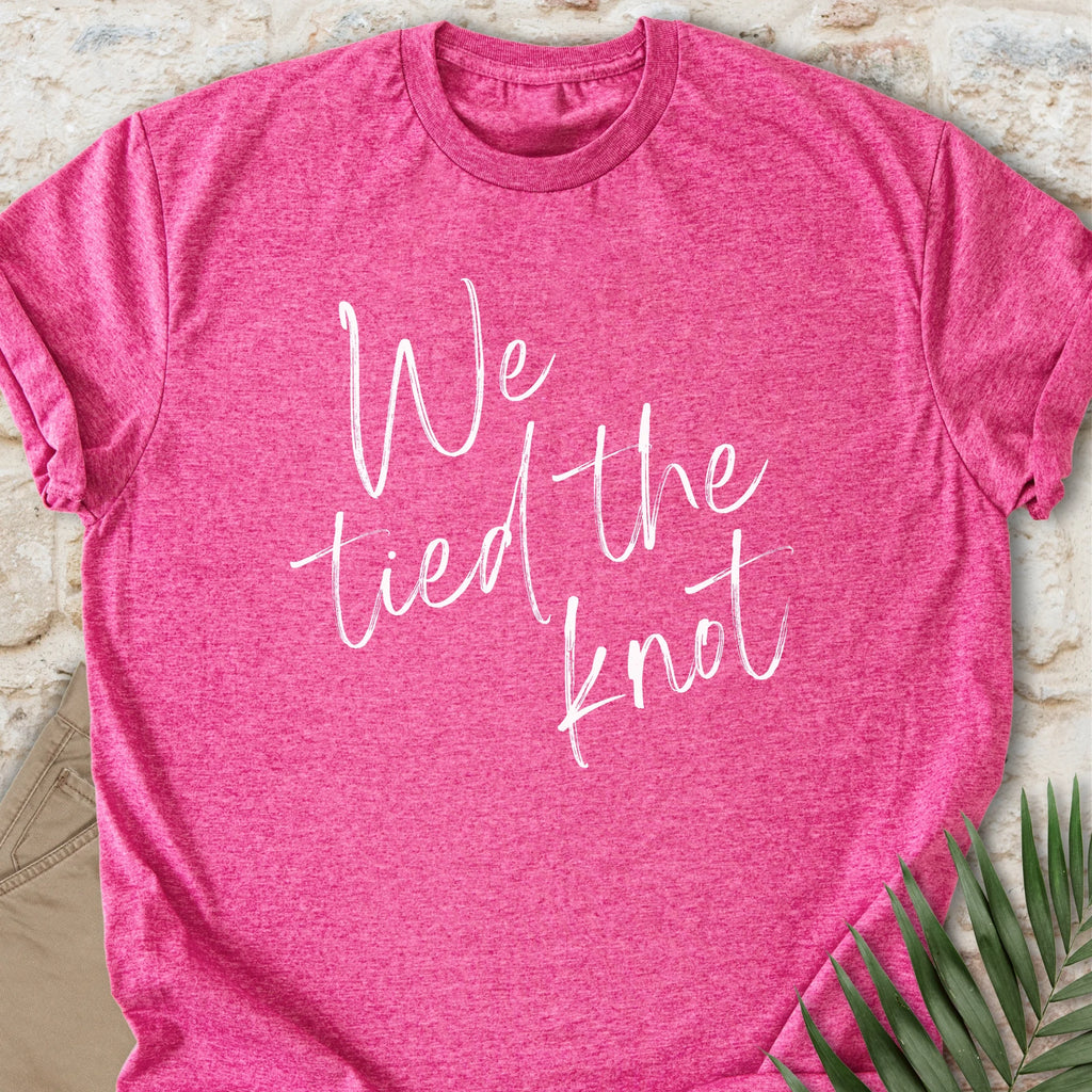 We Tied The Knot T-shirt