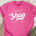 Better Shag T-shirt