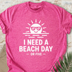I Need A Beach Day T-shirt