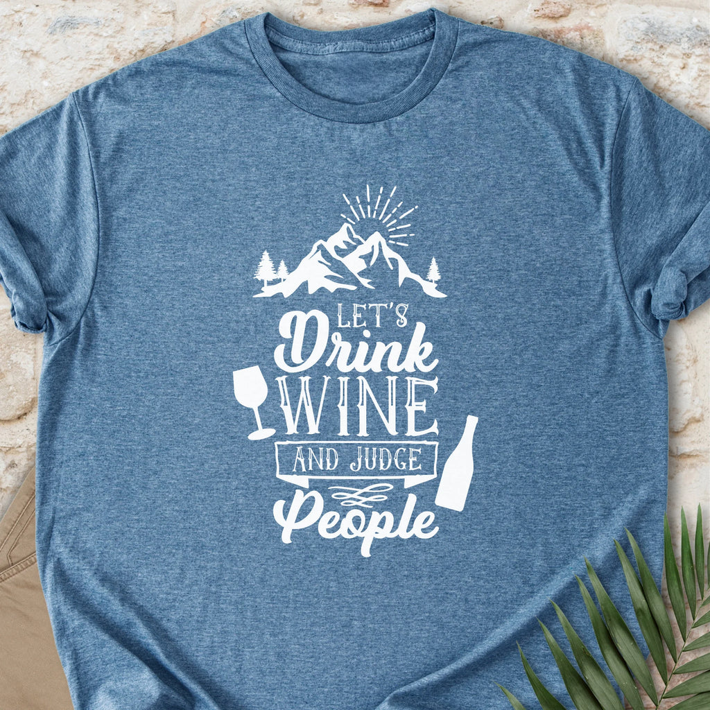 Drink Wine & Judge T-shirt