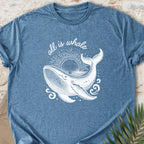All Is Whale T-shirt