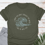 Walk Through Water T-shirt - Life Is Wanderful Co.