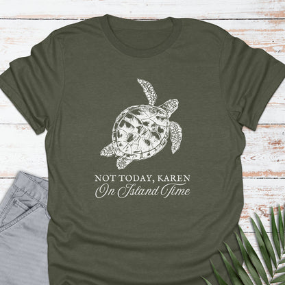 Not Today Karen T-shirt - Life Is Wanderful Co.
