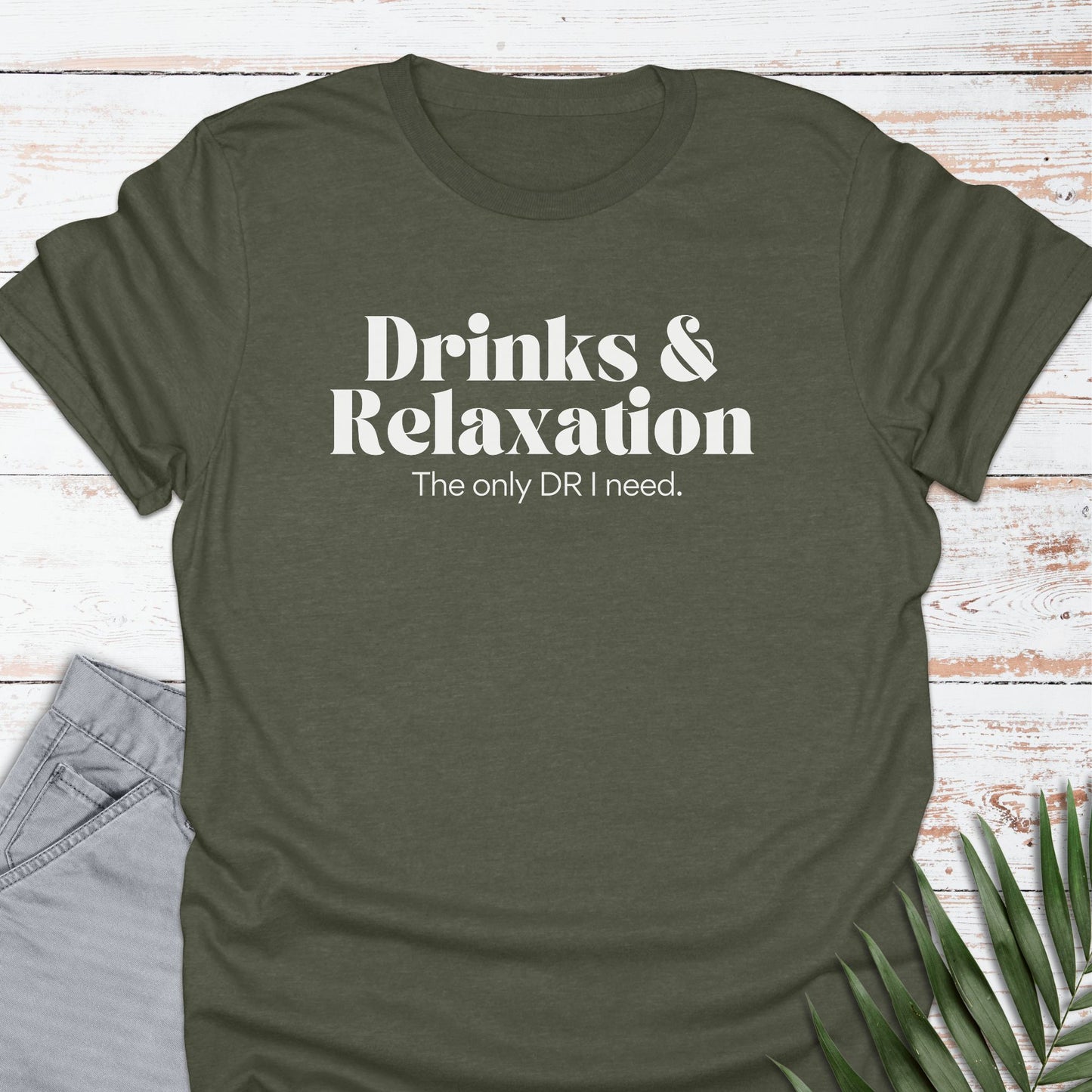 Drinks & Relaxation T-shirt - Life Is Wanderful Co.