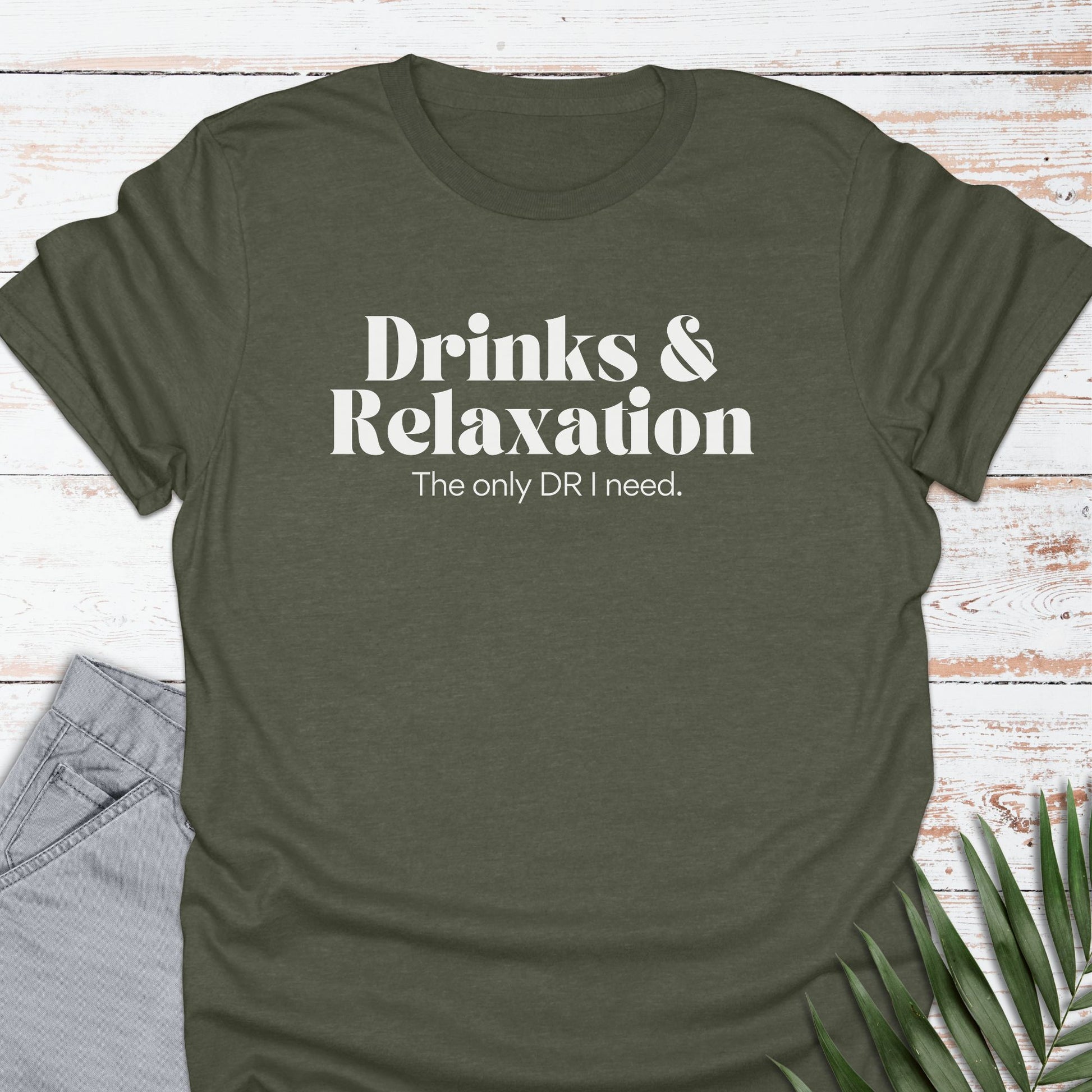 Drinks & Relaxation T-shirt - Life Is Wanderful Co.