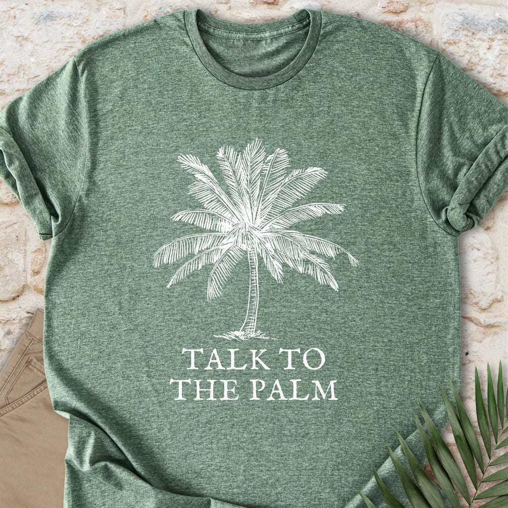 Talk To The Palm T-shirt