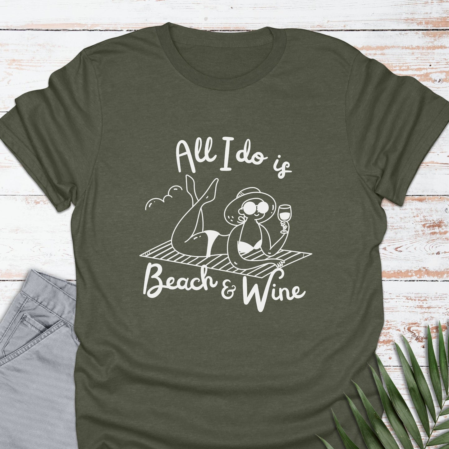 All I Do Is Beach & Wine T-shirt