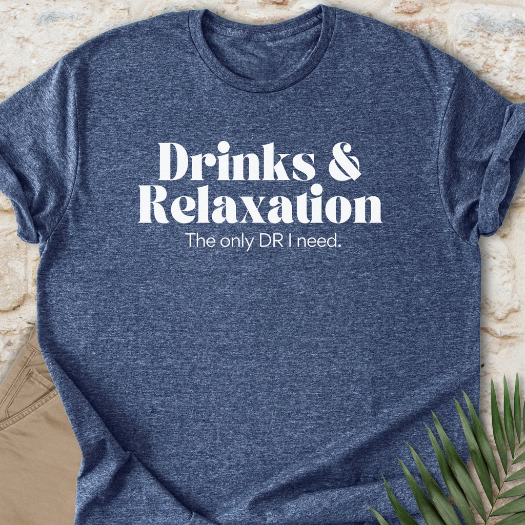 Drinks & Relaxation T-shirt