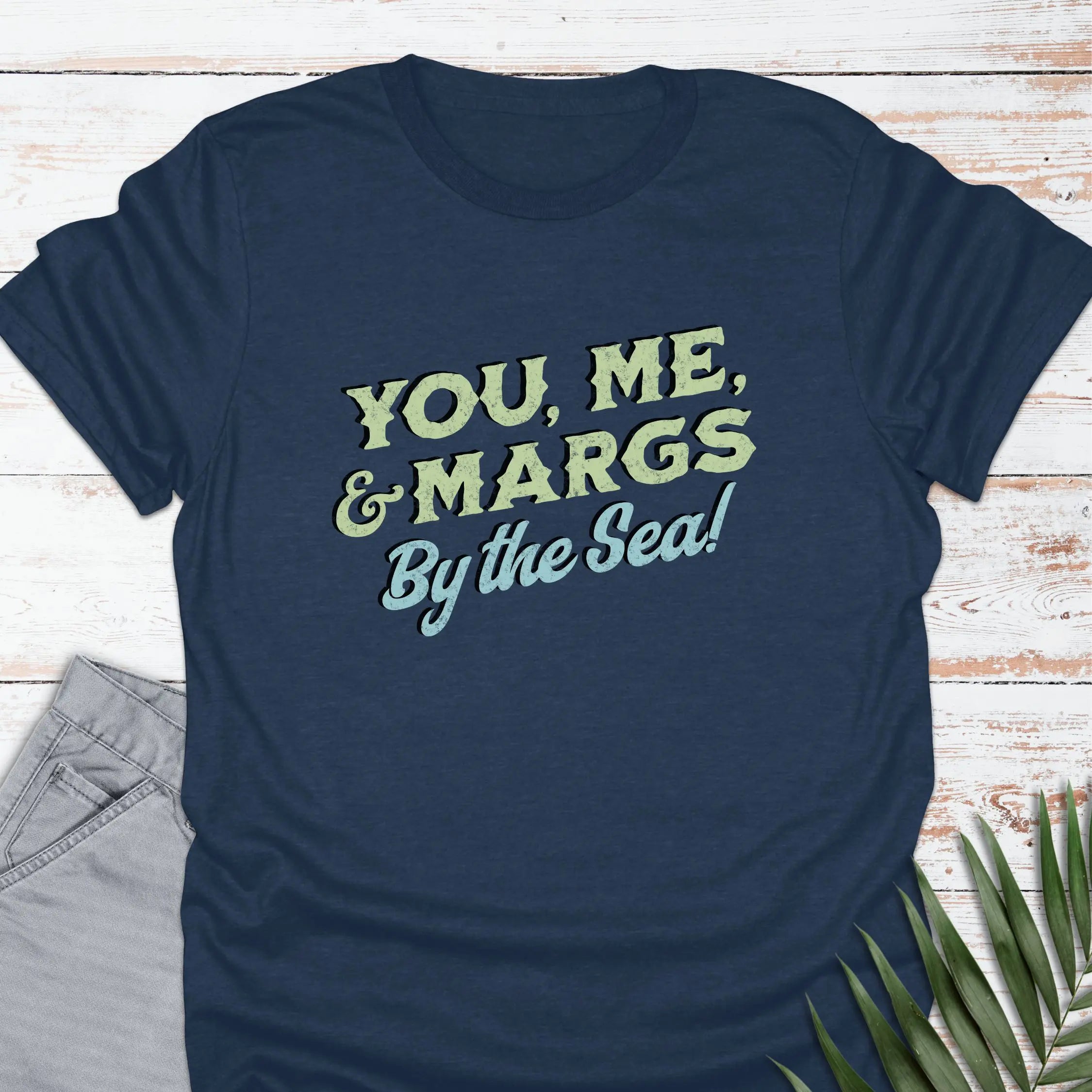 You, Me, & Margs T-shirt
