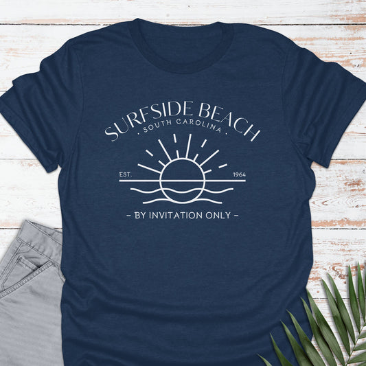 Surfside Beach, SC T-shirt, By Invitation Only - Life Is Wanderful Co.