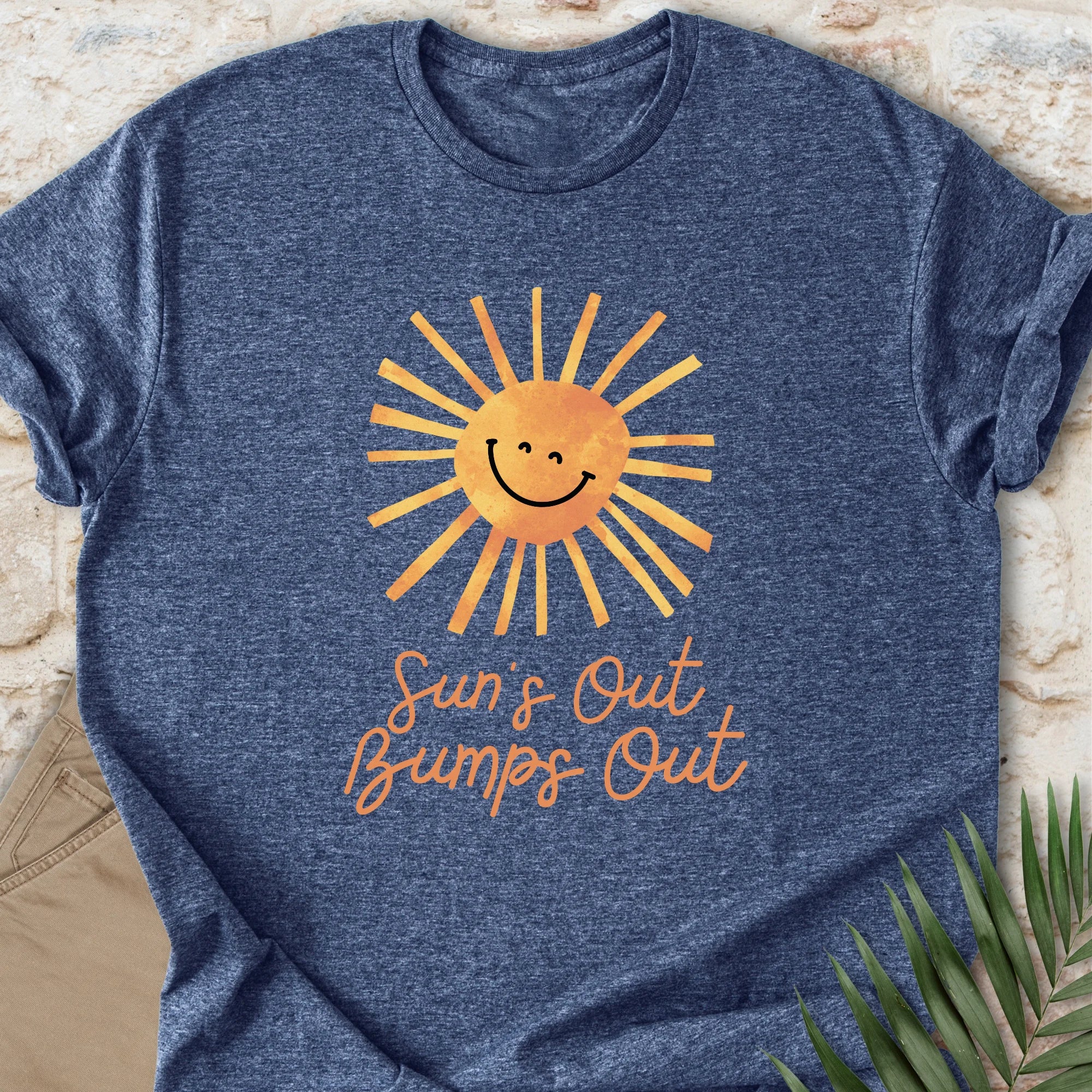 Sun's Out, Bumps Out T-shirt