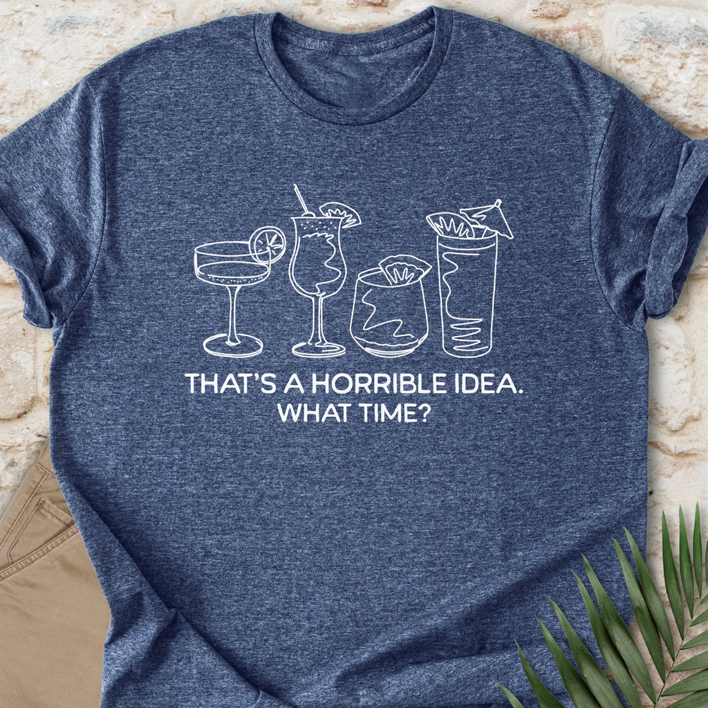 Horrible Idea T-shirt