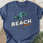 Beach, Please T-shirt