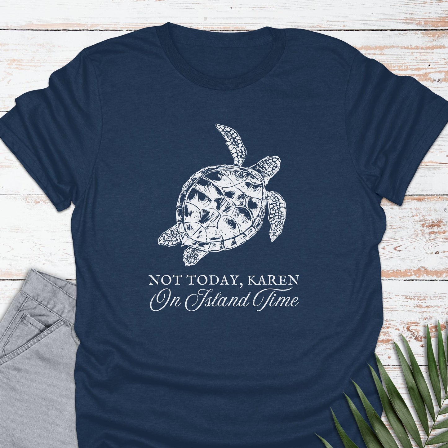 Not Today Karen T-shirt - Life Is Wanderful Co.