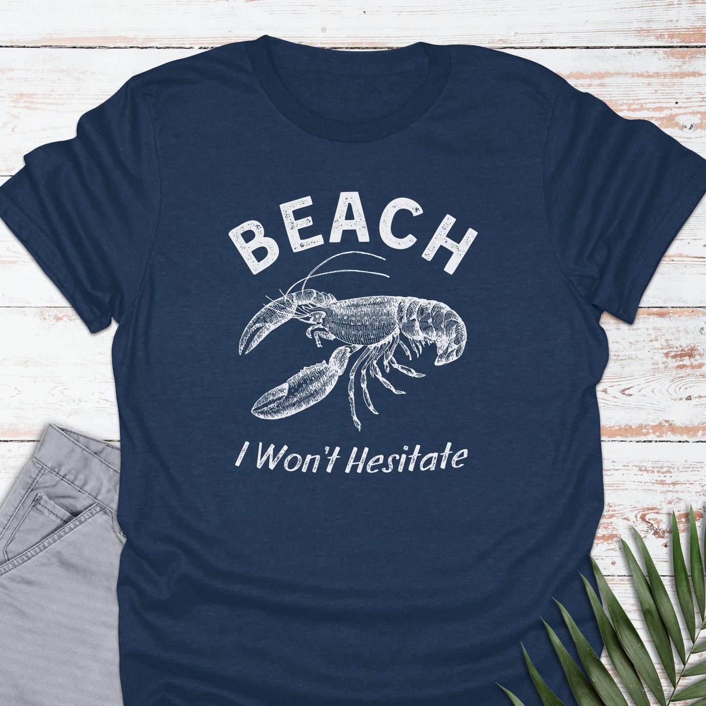 Beach, I Won't Hesitate T-shirt - Life Is Wanderful Co.