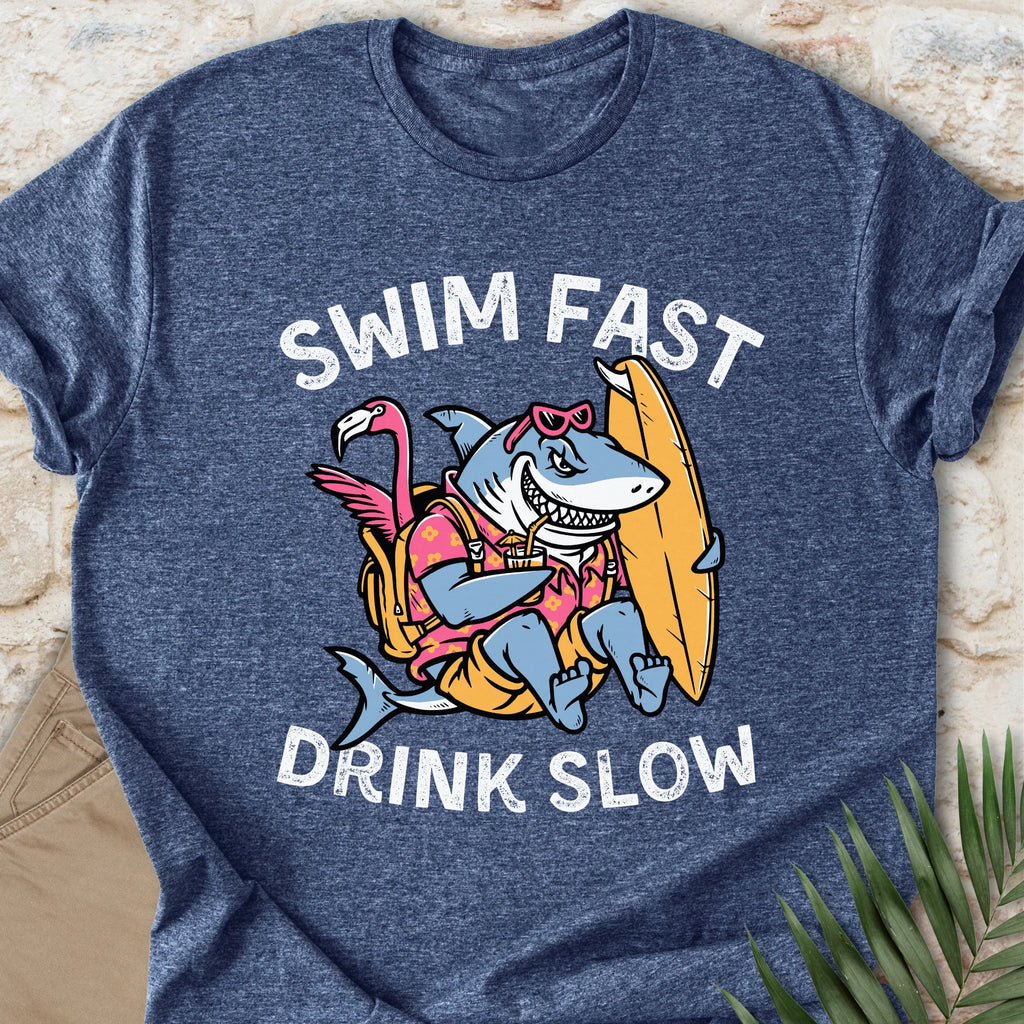 Swim Fast, Drink Slow T-shirt