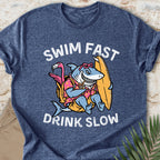 Swim Fast, Drink Slow T-shirt
