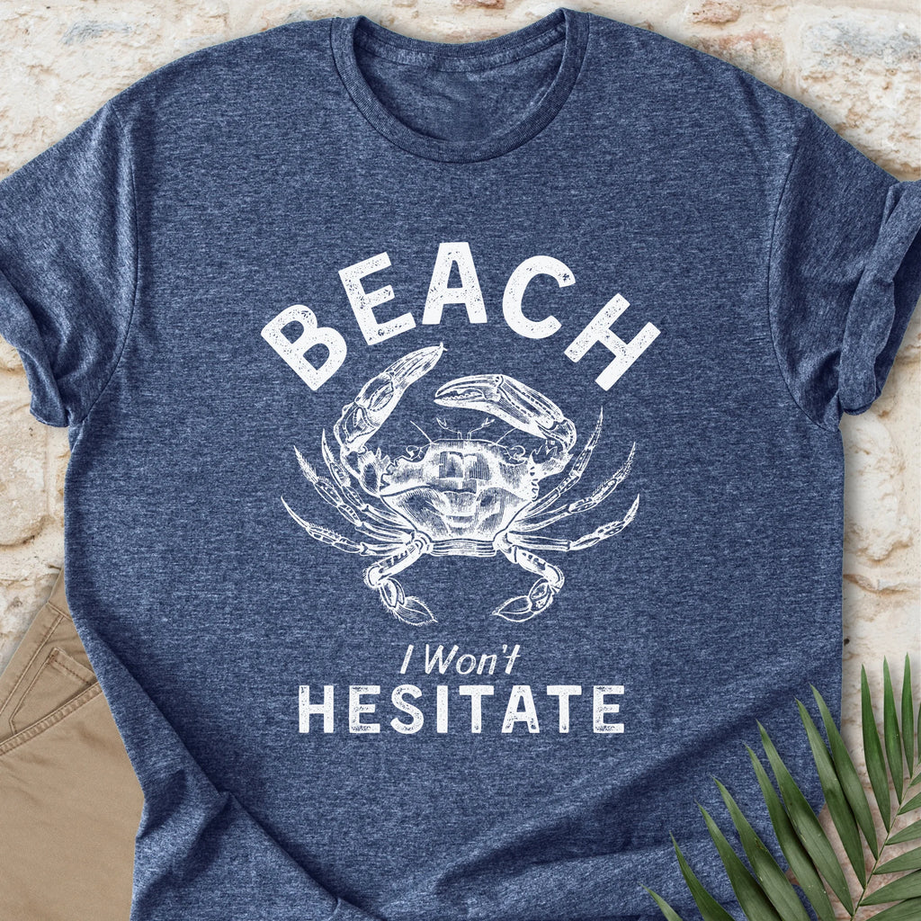 I Won't Hesitate T-shirt