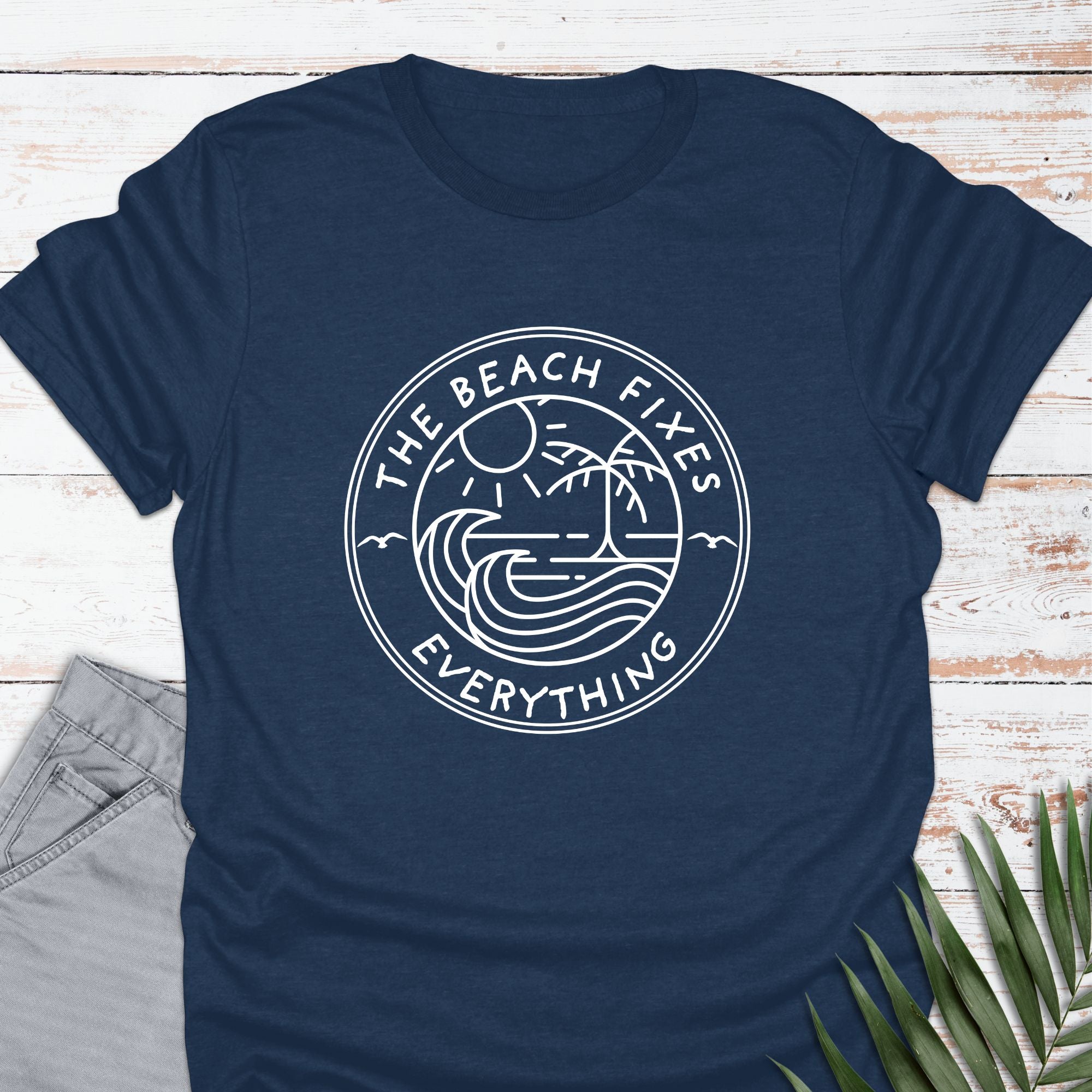 The Beach Fixes Everything T-shirt - Life Is Wanderful Co.