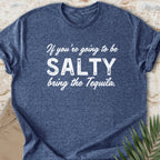 Bring The Tequila T-shirt
