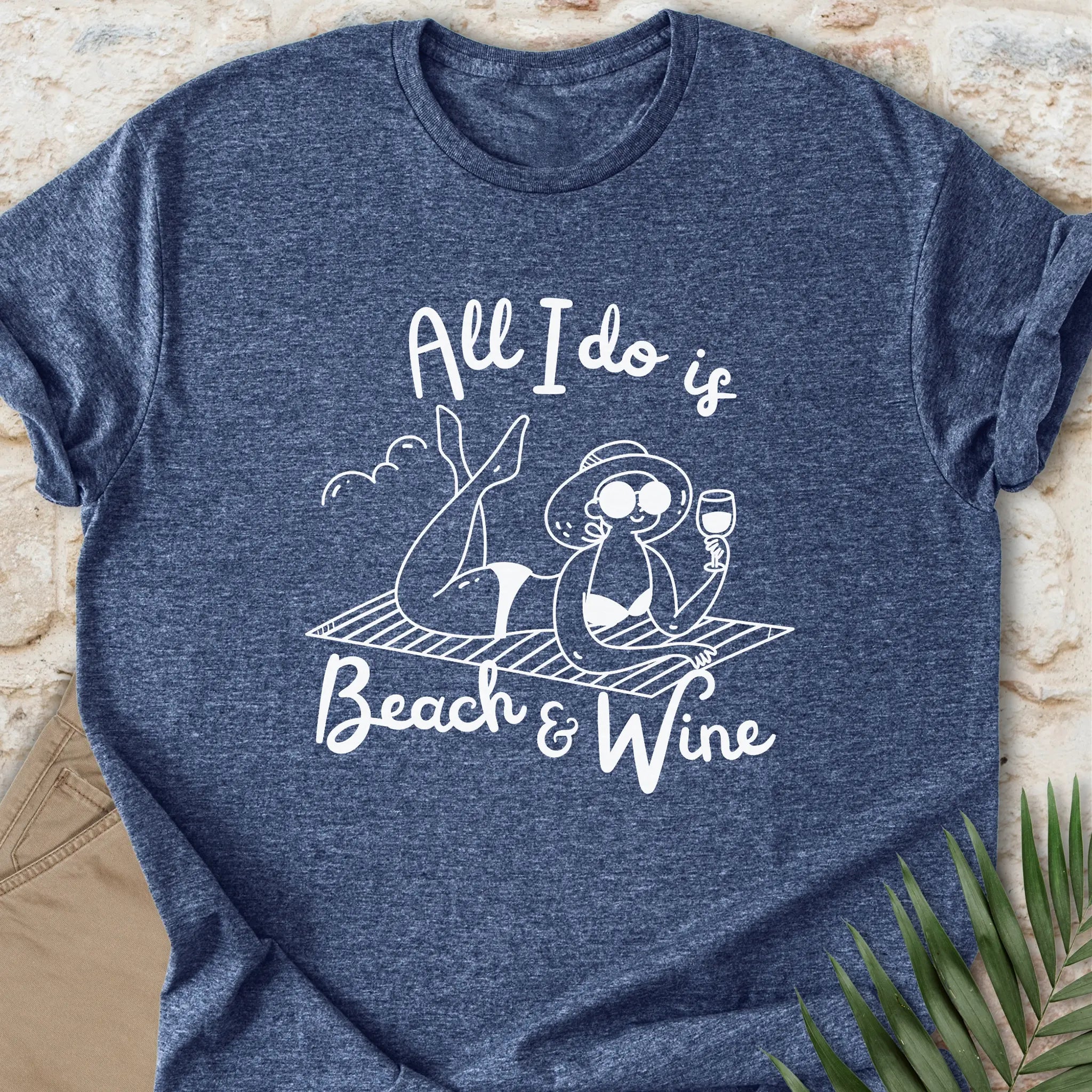 All I Do Is Beach & Wine T-shirt