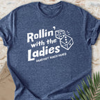 Rollin’ With The Ladies T-shirt
