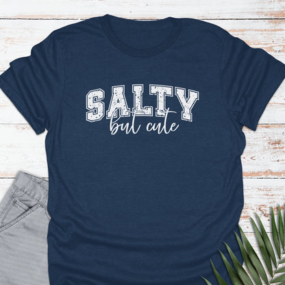 Salty but Cute T-shirt - Life Is Wanderful Co.