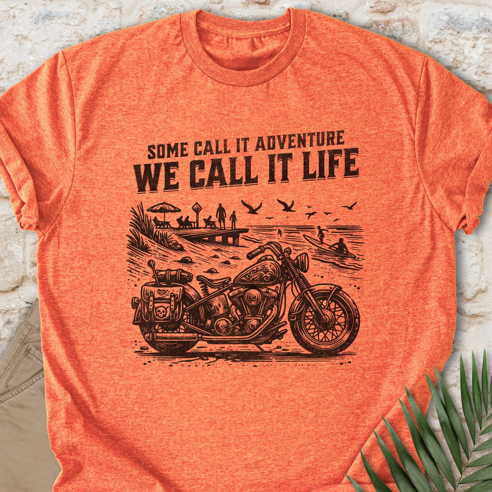 We Call It Life T-shirt