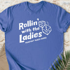 Rollin’ With The Ladies T-shirt