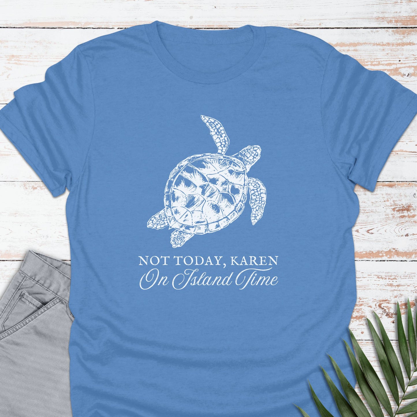 Not Today Karen T-shirt - Life Is Wanderful Co.