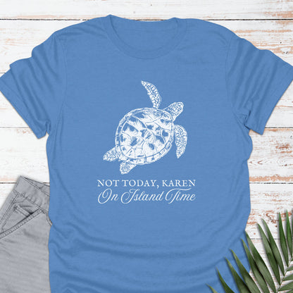 Not Today Karen T-shirt - Life Is Wanderful Co.
