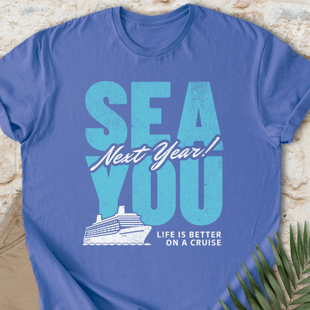 Sea You Cruisin' T-shirt