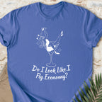 Fly Economy? T-shirt