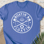Boatin' & Floatin' T-shirt