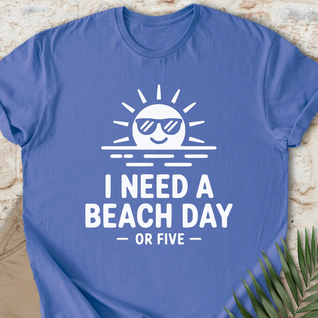 I Need A Beach Day T-shirt