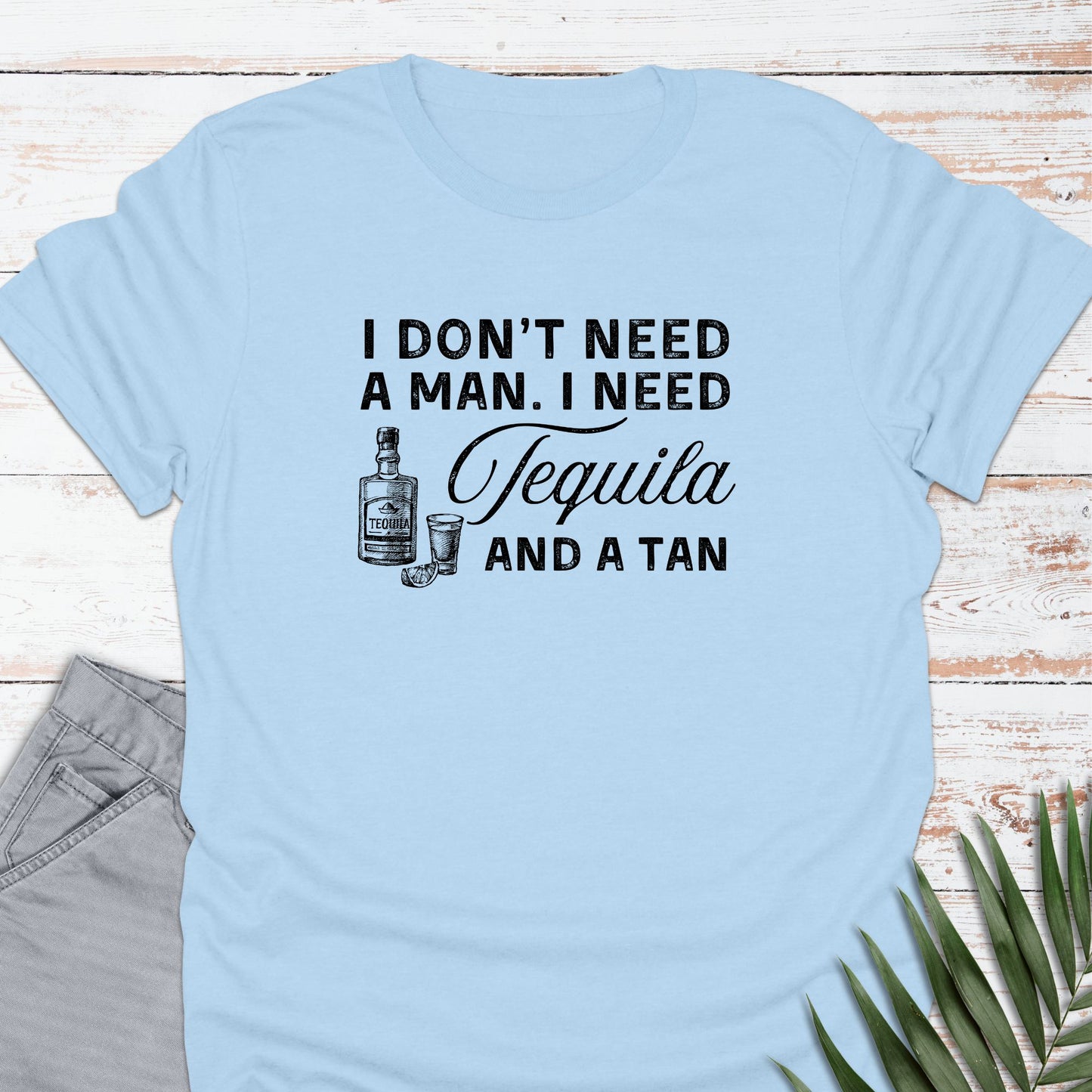 Tequila & A Tan T-shirt