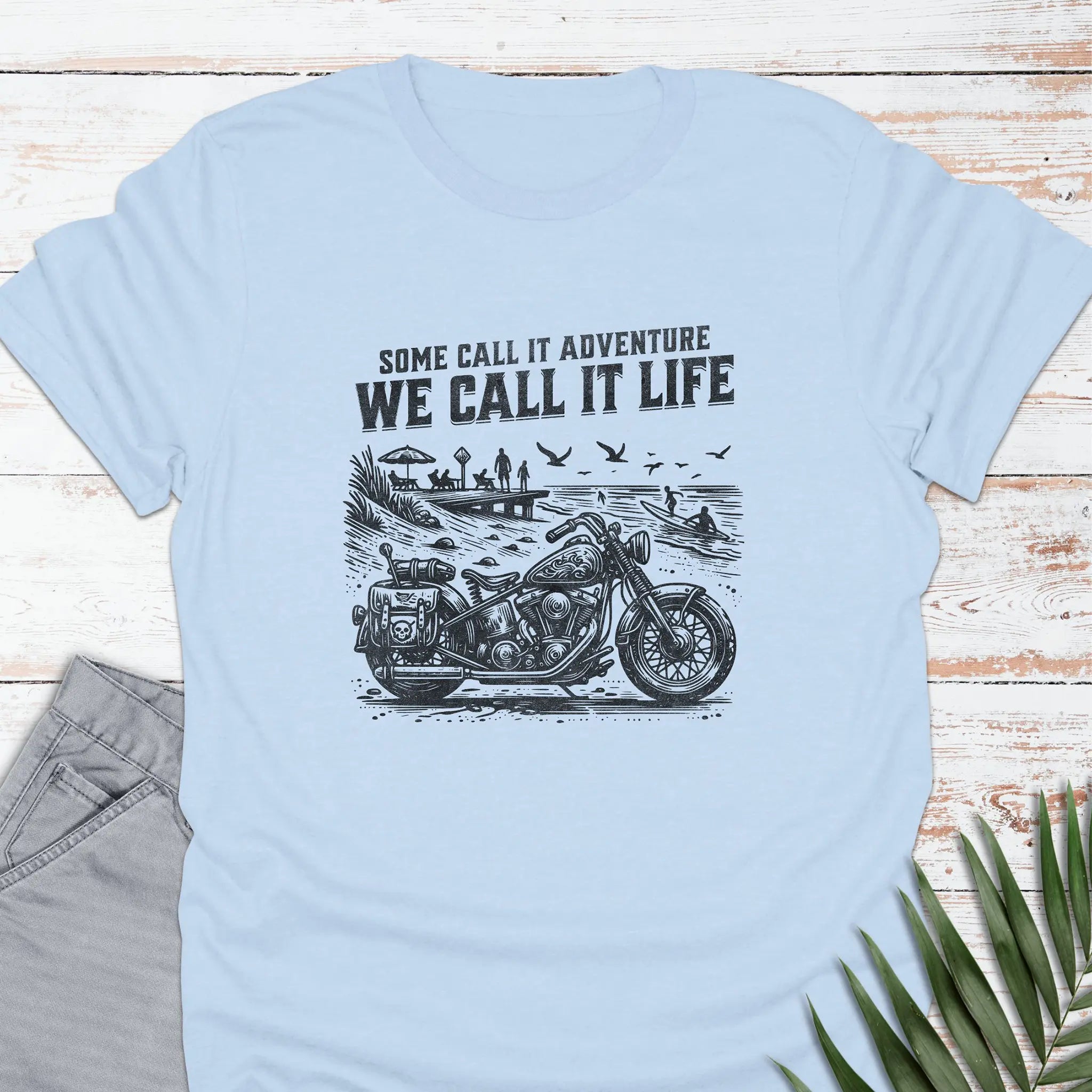 We Call It Life T-shirt