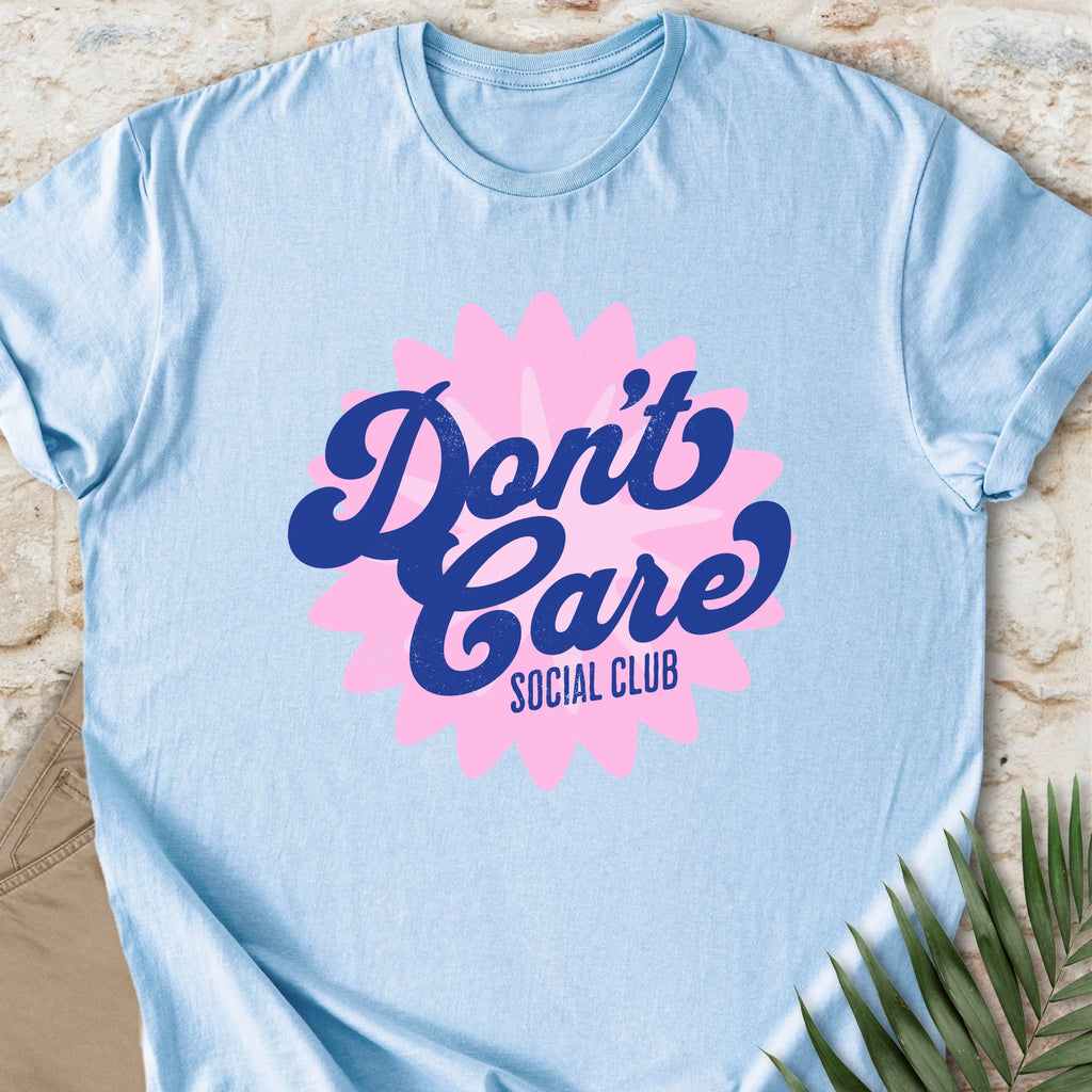 Don’t Care T-shirt