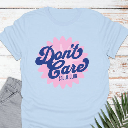 Don't Care T-shirt