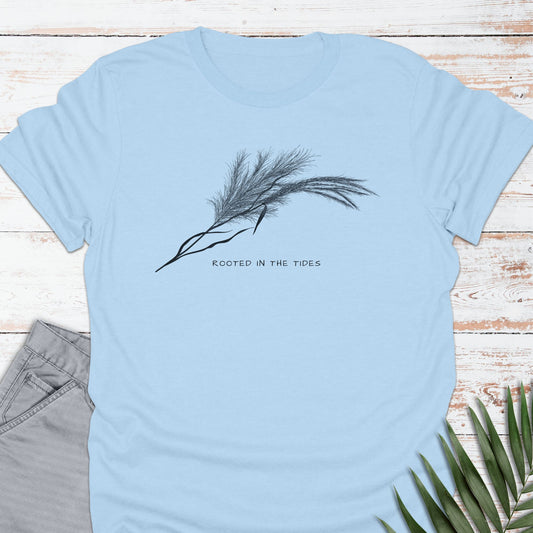 Rooted In The Tides T-shirt - Life Is Wanderful Co.