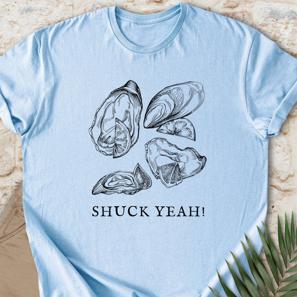 Oysters, Shuck Yeah! T-shirt